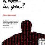   Is There A Book In You by Alison Baverstock.