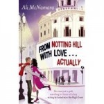   From Notting Hill with Love…Actually by Ali McNamara