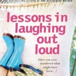   Lessons in Laughing Out Loud by Rowan Coleman.