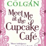   Meet Me At The Cupcake Cafe by Jenny Colgan.