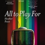   All To Play For by Heather Peace.