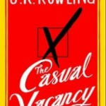   The Casual Vacancy by JK Rowling