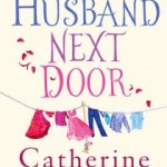 My Husband Next Door by Catherine Alliott. 