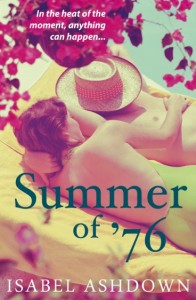 Isabel's latest book, Summer of '76. Myriad. £7.99