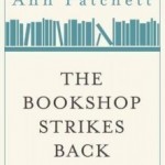 The Bookshop Strikes Back by Ann Patchett