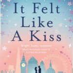 It Felt Like a Kiss by Sarra Manning – Blog Tour: Laura reviews It Felt Like a Kiss 