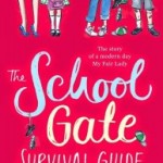 Blog Tour: The School Gate Survival Guide by Kerry Fisher. 