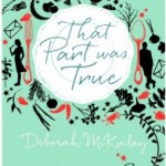 Review: That Part Was True by Deborah McKinlay