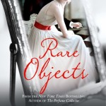 Blog Tour: Rare Objects by Kathleen Tessaro