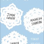 December’s Novel Kicks Book Club: Let It Snow by John Green, Maureen Johnson & Lauren Myracle