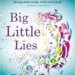 April’s Novel Kicks Book Club: Big Little Lies by Liane Moriarty