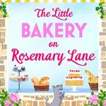 Blog Tour: The Little Bakery on Rosemary Lane by Ellen Berry