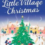 Book Review: The Little Village Christmas by Sue Moorcroft