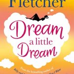 February’s Novel Kicks Book Club: Dream a Little Dream by Giovanna Fletcher