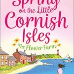 Book Review: Spring on the Little Cornish Isles: The Flower Farm by Phillipa Ashley