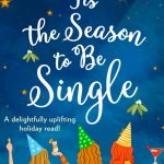 Book Review: ‘Tis The Season To Be Single by Laura Ziepe