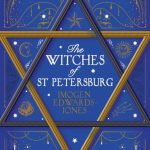 Book Review: The Witches of St. Petersburg by Imogen Edwards-Jones