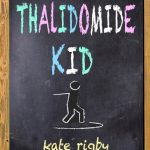 Book Extract: Thalidomide Kid by Kate Rigby