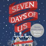 Book Extract and Giveaway: Seven Days of Us by Francesca Hornak