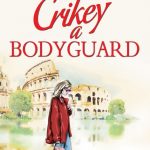 Book Review: Crikey A Bodyguard by Kathryn Freeman