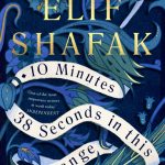 Book Review: 10 Minutes 38 Seconds in This Strange World by Elif Shafak