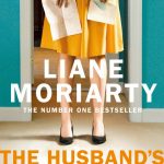 Novel Kicks Book Club: The Husband’s Secret by Liane Moriarty