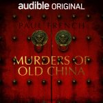 Audiobook Review: Murders of Old China by Paul French