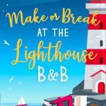 Book Review: Make or Break at the Lighthouse B&B by Portia MacIntosh