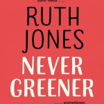 Novel Kicks Book Club: Never Greener by Ruth Jones