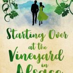 Book Review: Starting Over at the Vineyard in Alsace by Julie Stock