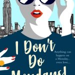 Book Extract: I Don’t Do Mondays by Colette Kebell