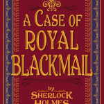 Book Review: A Case of Royal Blackmail by Sherlock Holmes