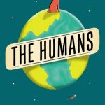 Novel Kicks Book Club: The Humans by Matt Haig