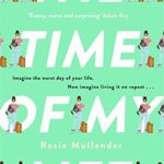 Book Review: The Time of My Life by Rosie Mullender