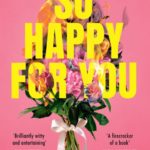 Book Review: So Happy For You by Celia Laskey