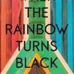 Book Extract: When The Rainbow Turns Black by Peter J. Venison