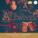 Audiobook Review: The Alewives by Elizabeth R. Andersen