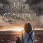 Book Extract: To Kill a Consul by Robert M. Kidd
