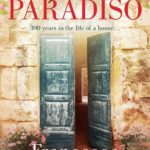 Book Extract: Casa Paradiso – 300 Years in the Life of a House by Francesca Scanacapra