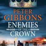 Book Review: Enemies of the Crown by Peter Gibbons