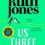 Novel Kicks Book Club: Us Three by Ruth Jones