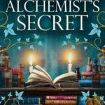 Novel Kicks Book Club: The Alchemist’s Secret By Clare Marchant