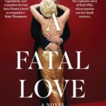 Book Review: A Fatal Love by  Louisa Treger